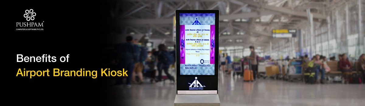 Benefits of Airport Branding Kiosk